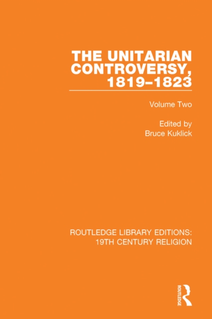 The Unitarian Controversy, 1819-1823 : Volume Two, PDF eBook