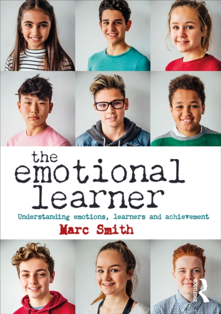 The Emotional Learner : Understanding Emotions, Learners and Achievement, EPUB eBook