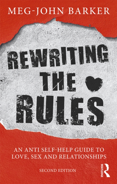 Rewriting the Rules : An Anti Self-Help Guide to Love, Sex and Relationships, PDF eBook