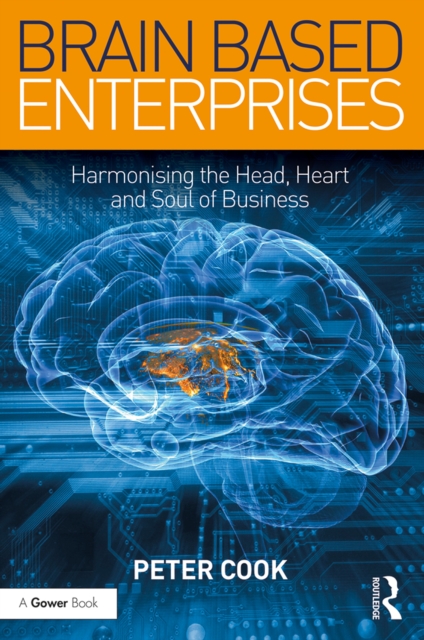 Brain Based Enterprises : Harmonising the Head, Heart and Soul of Business, EPUB eBook