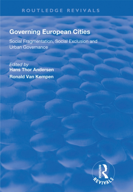 Governing European Cities : Social Fragmentation, Social Exclusion and Urban, PDF eBook