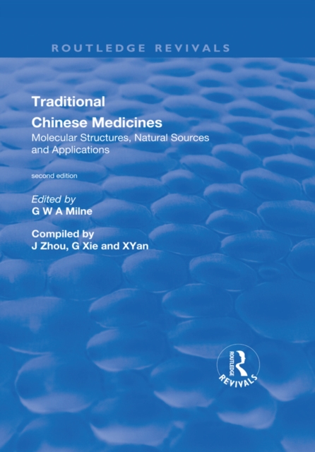 Traditional Chinese Medicines : Molecular Structures, Natural Sources and Applications, PDF eBook