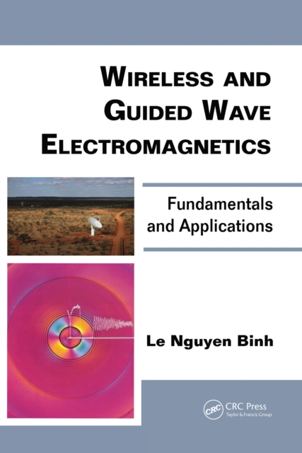 Wireless and Guided Wave Electromagnetics : Fundamentals and Applications, EPUB eBook