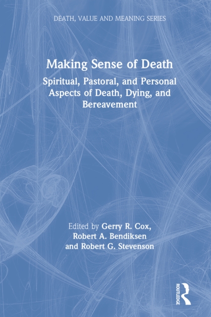 Making Sense of Death : Spiritual,Pastoral and Personal Aspects of Death,Dying and Bereavement, EPUB eBook
