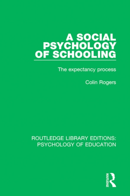 A Social Psychology of Schooling : The Expectancy Process, PDF eBook