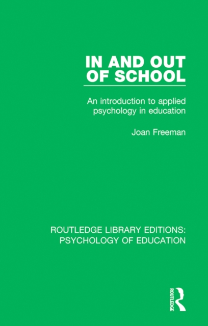 In and Out of School : An Introduction to Applied Psychology in Education, EPUB eBook