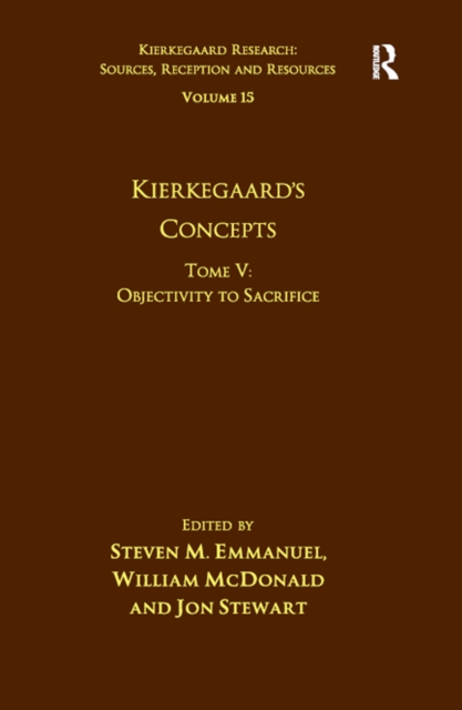Volume 15, Tome V: Kierkegaard's Concepts : Objectivity to Sacrifice, EPUB eBook