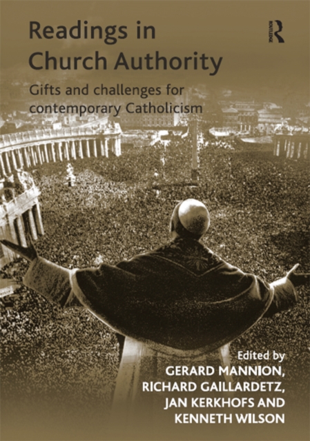 Readings in Church Authority : Gifts and Challenges for Contemporary Catholicism, EPUB eBook