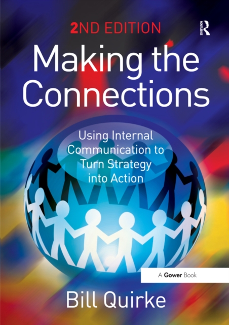 Making the Connections : Using Internal Communication to Turn Strategy into Action, PDF eBook