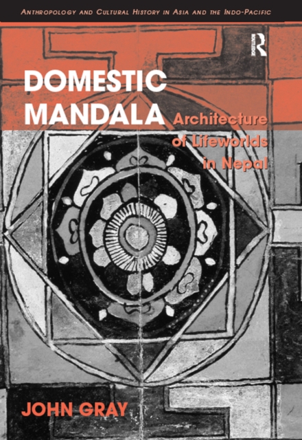 Domestic Mandala : Architecture of Lifeworlds in Nepal, PDF eBook