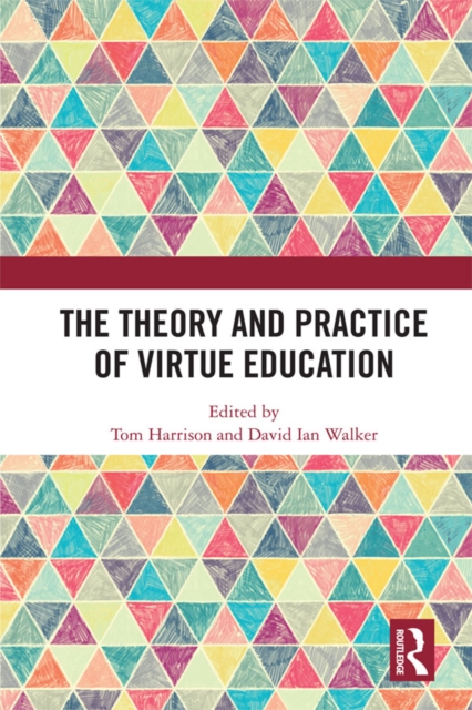 The Theory and Practice of Virtue Education, EPUB eBook