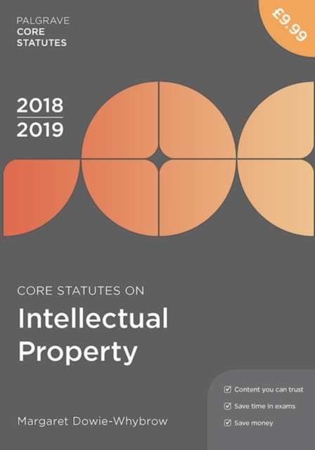 Core Statutes on Intellectual Property 2018-19, Paperback / softback Book