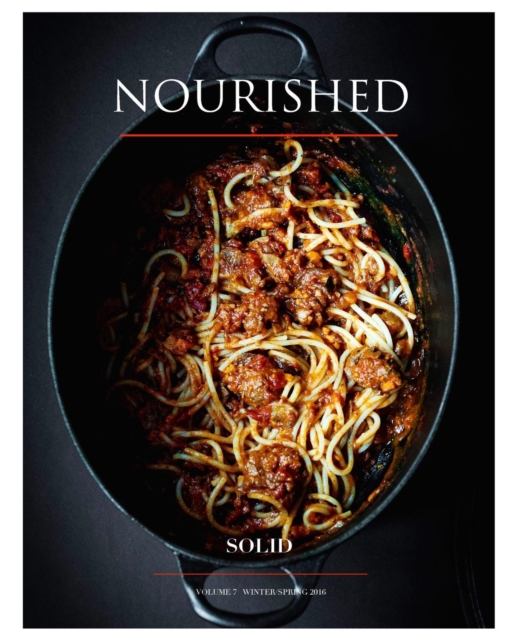NOURISHED Magazine - Winter 2016 : SOLID / Issue #7, Paperback / softback Book