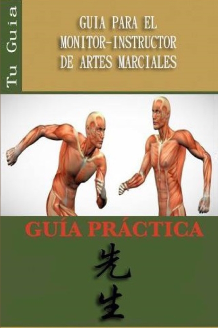 Guia Para El Monitor-Instructor de Artes Marciales, Paperback / softback Book