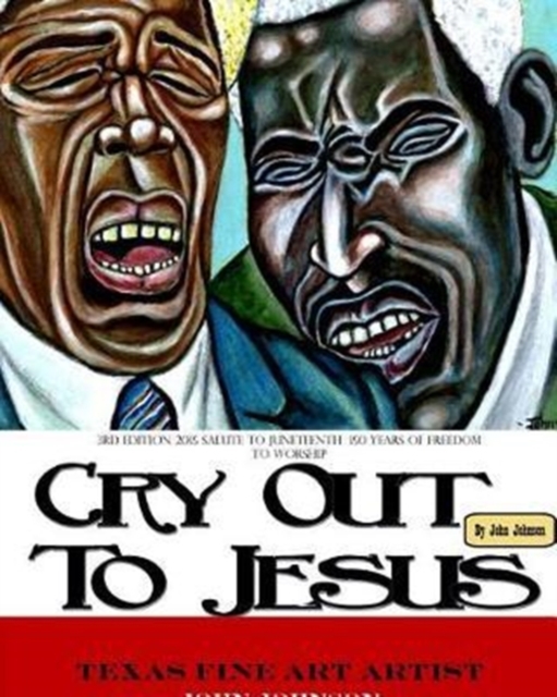 Softback 3rd Edition of Cry Out To Jesus 150 Years of Freedom to Worship : A Tribute to Juneteenth's Sesquicentennial, Paperback / softback Book