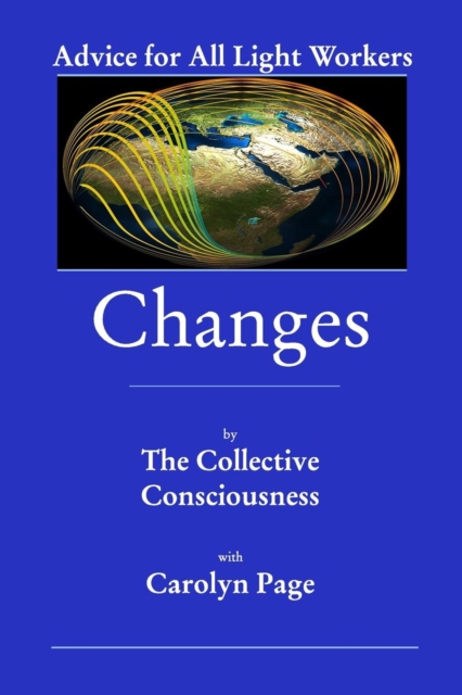 Changes : Advice for All Light Workers, Paperback / softback Book