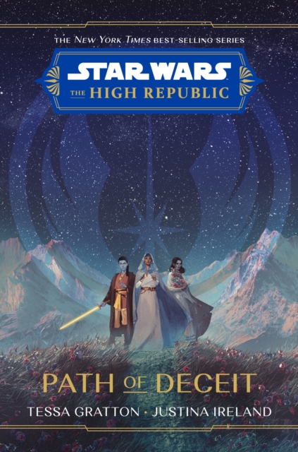 Star Wars The High Republic: Path Of Deceit, Hardback Book