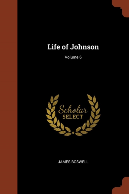 Life of Johnson; Volume 6, Paperback / softback Book