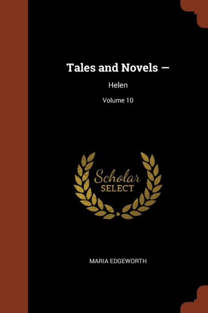 Tales and Novels - : Helen; Volume 10, Paperback / softback Book
