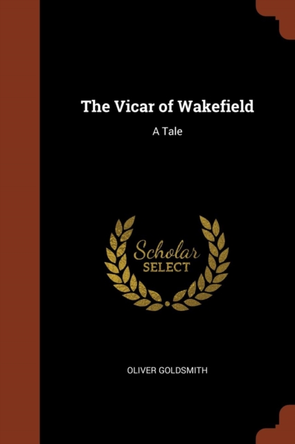 The Vicar of Wakefield : A Tale, Paperback / softback Book