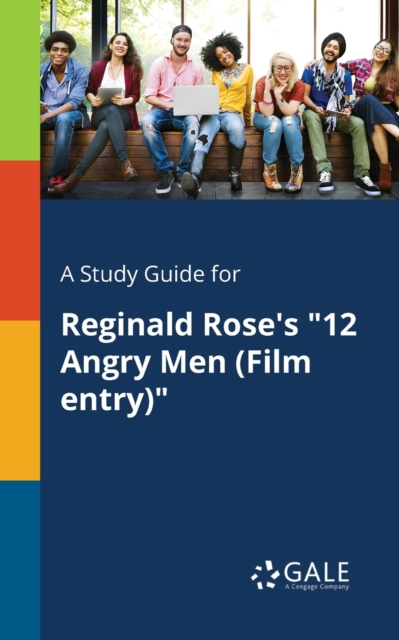 A Study Guide for Reginald Rose's "12 Angry Men (Film Entry)", Paperback / softback Book