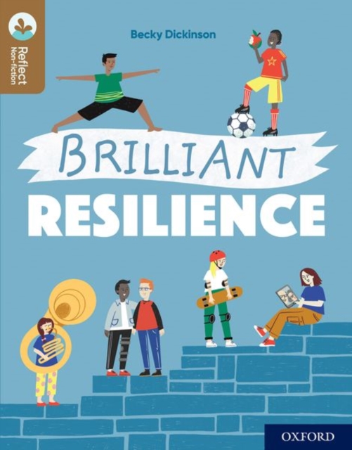 Oxford Reading Tree TreeTops Reflect: Oxford Reading Level 18: Brilliant Resilience, Paperback / softback Book