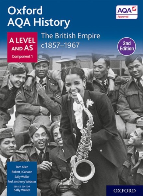 Oxford AQA History for A Level: The British Empire c1857-1967 Student Book Second Edition, Paperback / softback Book