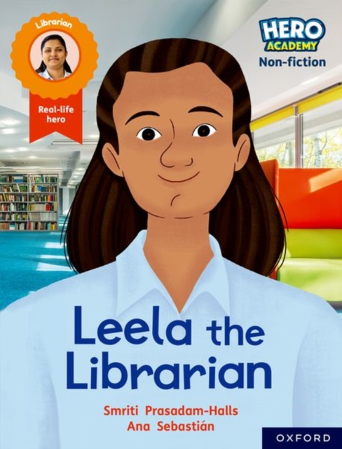 Hero Academy Non-fiction: Oxford Reading Level 9, Book Band Gold: Leela the Librarian, Paperback / softback Book