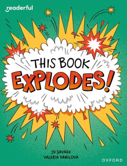 Readerful Independent Library: Oxford Reading Level 10: This Book EXPLODES!, Paperback / softback Book