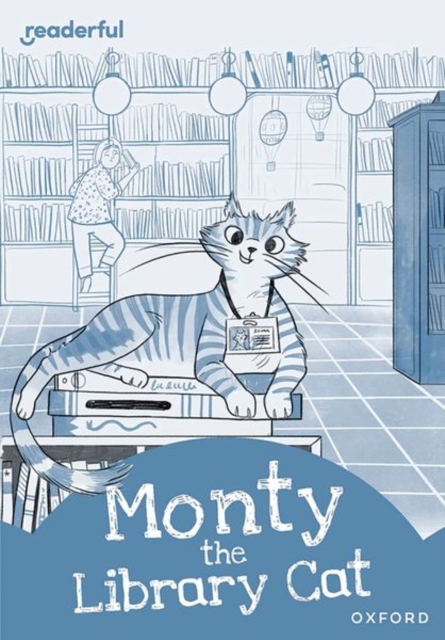 Readerful Rise: Oxford Reading Level 8: Monty the Library Cat, Paperback / softback Book