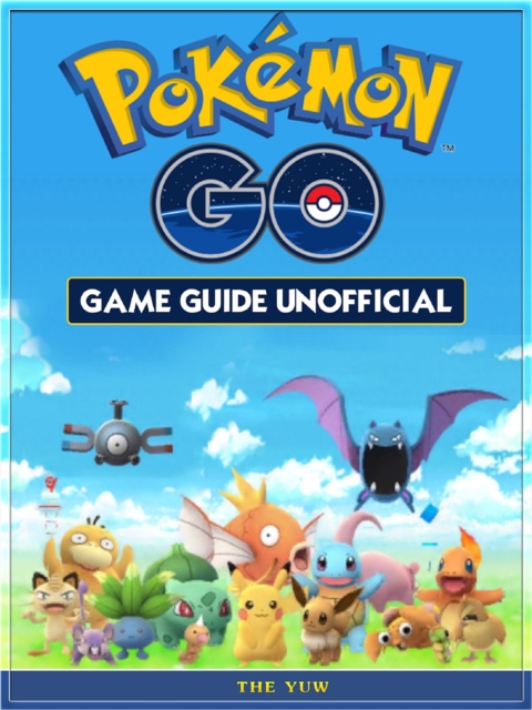 Pokemon Go Game Guide Unofficial, EPUB eBook