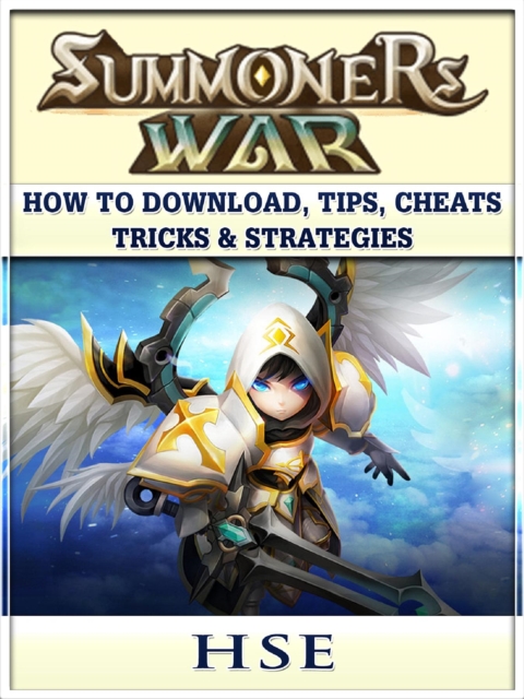 Summoners War How to Download, Tips, Cheats, Tricks & Strategies, EPUB eBook