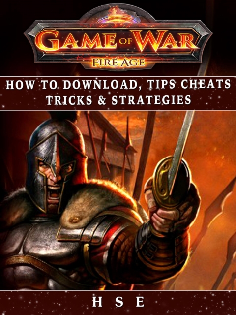 Game of War Fireage How to Download, Tips, Cheats, Tricks & Strategies, EPUB eBook