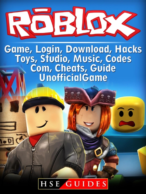 Roblox Game, Login, Download, Hacks, Toys, Studio, Music, Codes, Com, Cheats Guide Unofficial, EPUB eBook