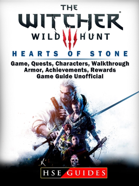 The Witcher 3 Hearts of Stone Game, Quests, Characters, Walkthrough, Armor, Achievements, Rewards, Game Guide Unofficial, EPUB eBook