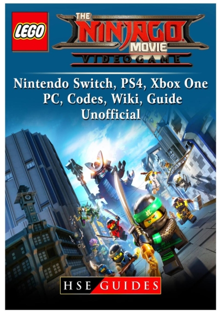 The Lego Ninjago Movie Video Game, Nintendo Switch, Ps4, Xbox One, Pc, Codes, Wiki, Guide Unofficial, Paperback / softback Book