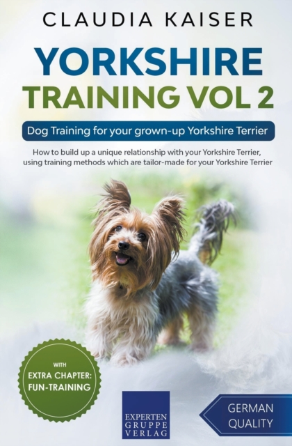Yorkshire Training Vol 2 - Dog Training for your grown-up Yorkshire Terrier, Paperback / softback Book