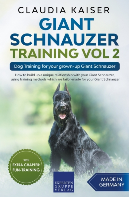 Giant Schnauzer Training Vol 2 - Dog Training for your grown-up Giant Schnauzer, Paperback / softback Book
