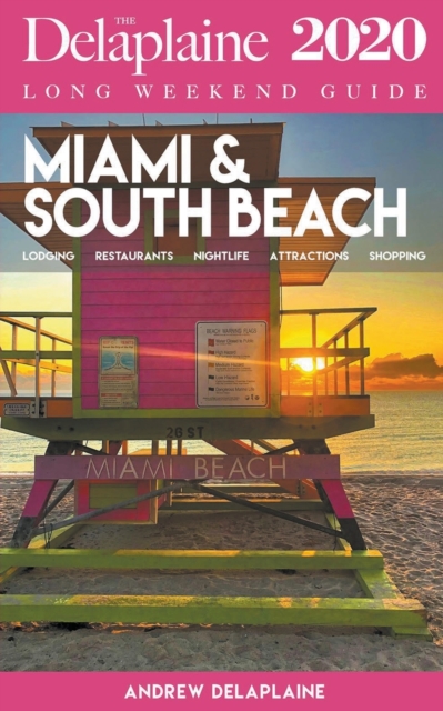 Miami & South Beach - The Delaplaine 2020 Long Weekend Guide, Paperback / softback Book