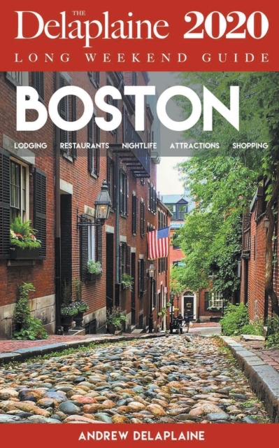 Boston - The Delaplaine 2020 Long Weekend Guide, Paperback / softback Book
