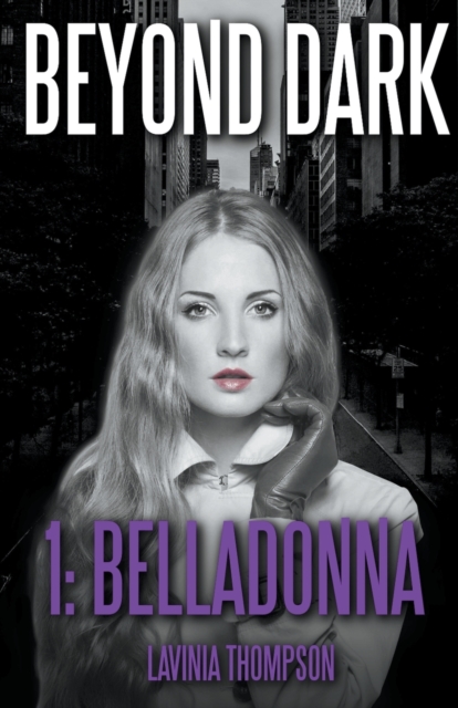 Beyond Dark 1 : Belladonna, Paperback / softback Book