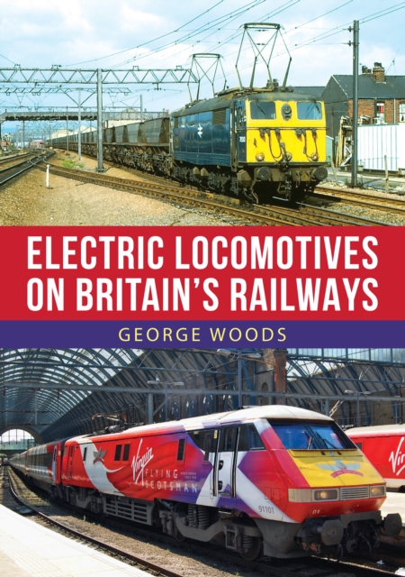 Electric Locomotives on Britain's Railways, EPUB eBook