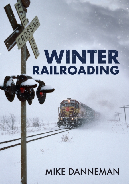 Winter Railroading, Paperback / softback Book