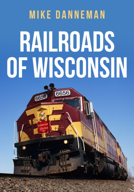 Railroads of Wisconsin, EPUB eBook