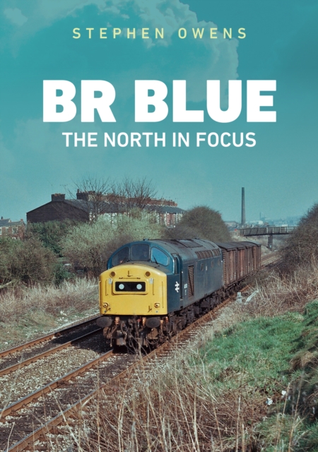 BR Blue: The North in Focus, Paperback / softback Book
