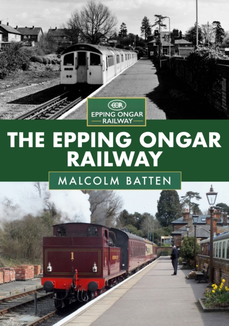 The Epping Ongar Railway, Paperback / softback Book