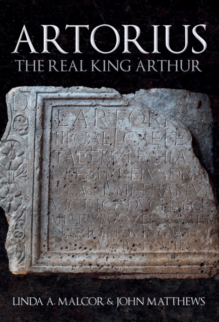 Artorius : The Real King Arthur, Hardback Book