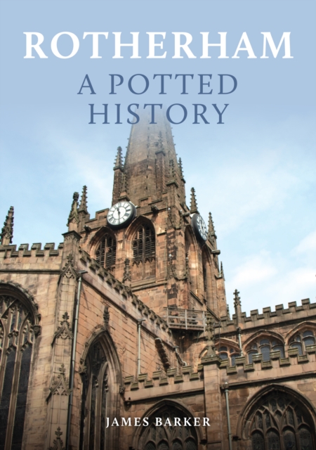 Rotherham: A Potted History, EPUB eBook