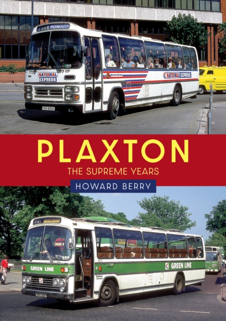 Plaxton: The Supreme Years, Paperback / softback Book