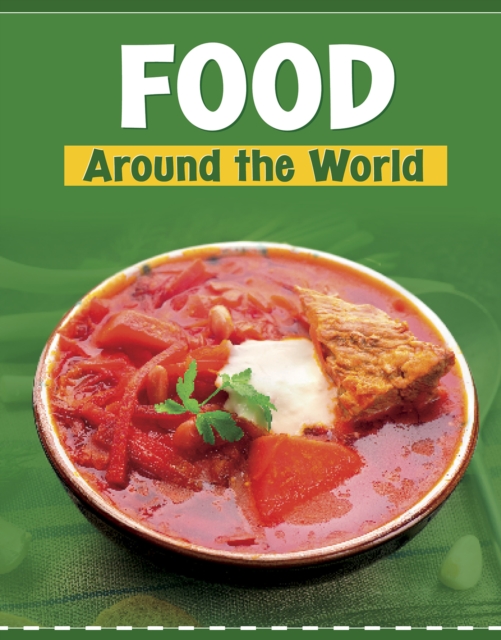 Food Around the World, Paperback / softback Book